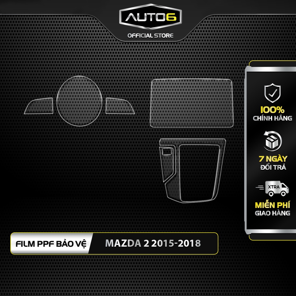 MAZDA 2 2015-2018: Film PPF CAO CẤP dán xe Trong suốt, chống xước và phục hồi vết xước nội thất ô tô - AUTO6