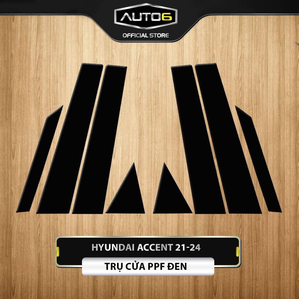 HYUNDAI ACCENT 2021-2024: Film PPF ĐEN BÓNG dán TRỤ CỬA xe Trong suốt, chống xước bảo vệ ô tô - AUTO6
