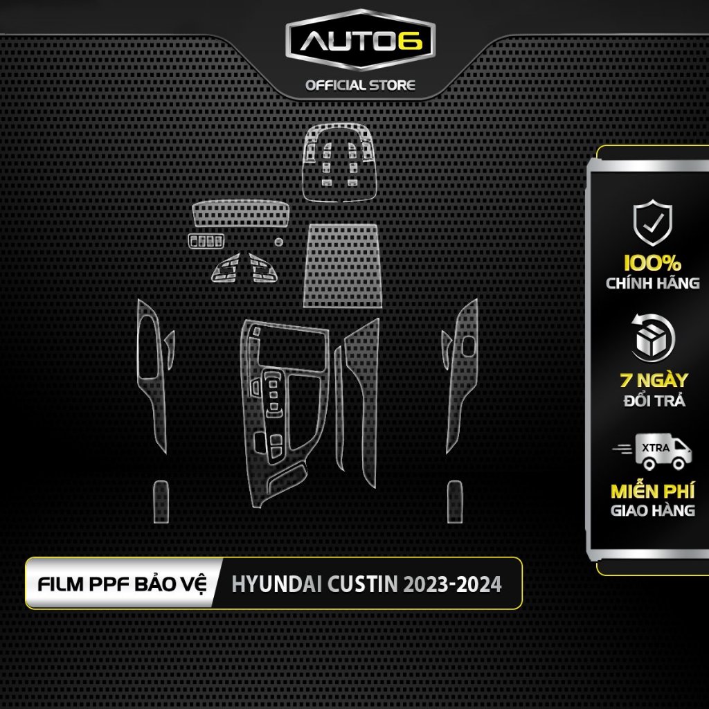 HYUNDAI CUSTIN 2023-2025: Film dán PPF CAO CẤP Trong suốt, chống xước , che mờ vết xước nội thất ô tô - AUTO6
