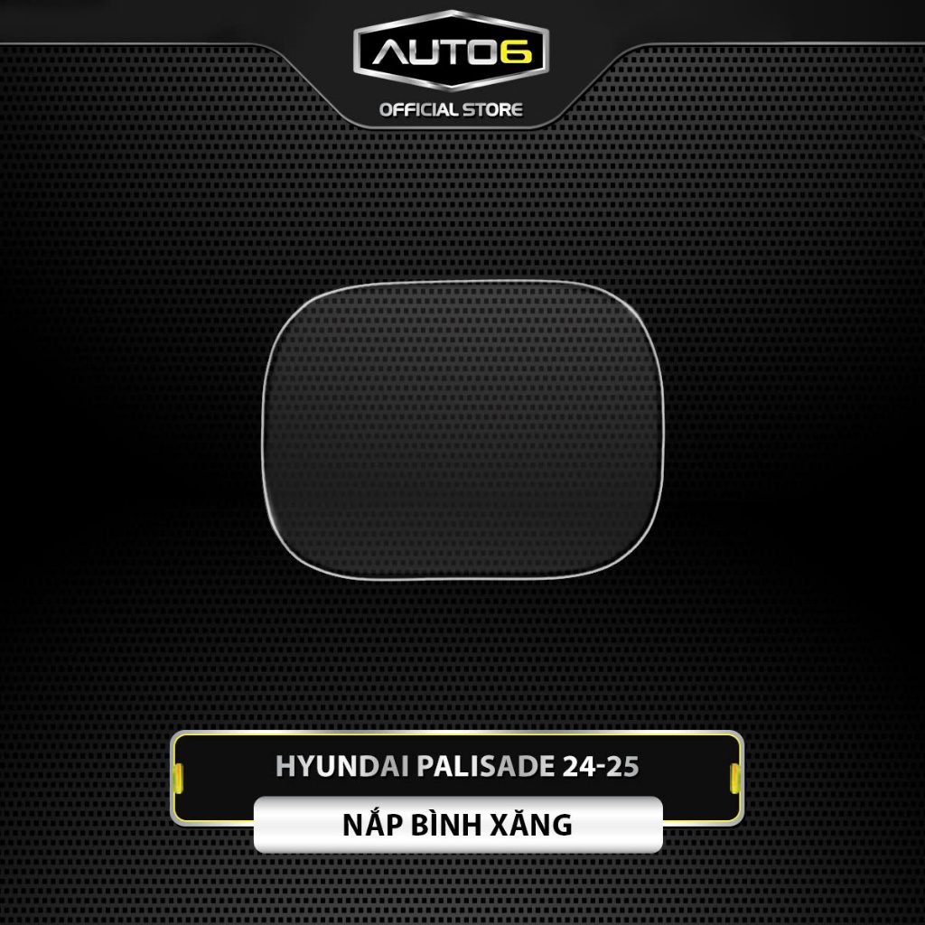 HYUNDAI PALISADE 2024-2025: Film PPF trong suốt dán NẮP BÌNH XĂNG cho xe chống xước - AUTO6