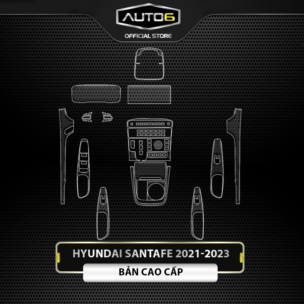 HYUNDAI SANTAFE 2021-2024 (form cũ): Film dán PPF trong suốt, chống xước che mờ vết xước nội thất ô tô - AUTO6